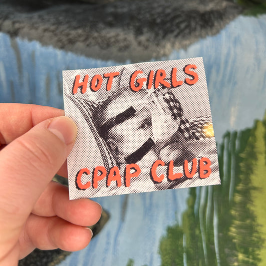 “Hot Girls CPAP Club” sticker